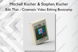 Edit That – Cinematic Video Editing Bootcamp – TMS Media – Mitchell Kucher & Stephen Kucher