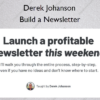Build a Newsletter – Derek Johanson