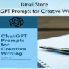 ChatGPT Prompts for Creative Writing – Ismail Store