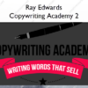 Copywriting Academy 2 – Ray Edwards