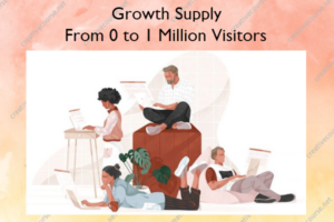 From 0 to 1 Million Visitors – Growth Supply