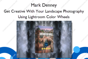Get Creative With Your Landscape Photography Using Lightroom Color Wheels