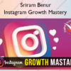 Instagram Growth Mastery – Sriram Benur