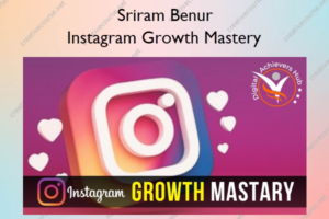 Instagram Growth Mastery – Sriram Benur