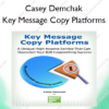 Key Message Copy Platforms – Casey Demchak