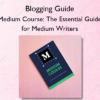 Medium Course: The Essential Guide for Medium Writers