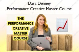 Performance Creative Master Course – Dara Denney