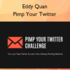 Pimp Your Twitter – Eddy Quan