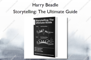 Storytelling: The Ultimate Guide