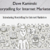 Storytelling for Internet Marketers – Dave Kaminski