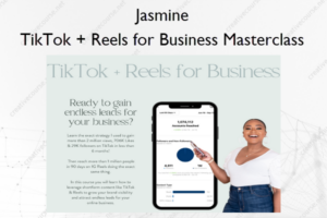 TikTok + Reels for Business Masterclass – Jasmine