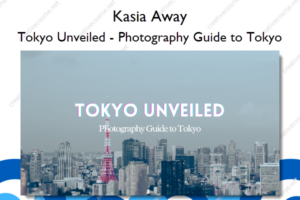 Tokyo Unveiled – Photography Guide to Tokyo
