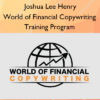 World of Financial Copywriting Training Program – Joshua Lee Henry