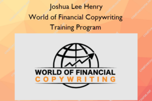 World of Financial Copywriting Training Program – Joshua Lee Henry