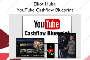 YouTube Cashflow Blueprint – Elliot Hulse