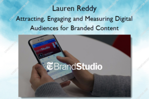 Attracting, Engaging and Measuring Digital Audiences for Branded Content