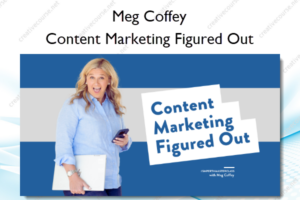 Content Marketing Figured Out