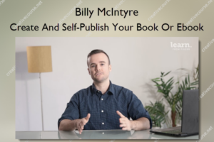 Create And Self-Publish Your Book Or Ebook
