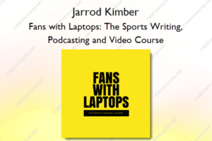 Fans with Laptops: The Sports Writing, Podcasting and Video Course
