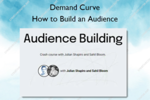 How to Build an Audience – Demand Curve