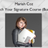 Launch Your Signature Course (Bundle) – Mariah Coz