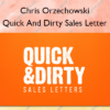 Quick And Dirty Sales Letter – Chris Orzechowski