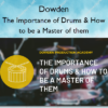 The Importance of Drums & How to be a Master of them
