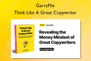 Think Like A Great Copywriter – GarryFlix