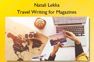 Travel Writing for Magazines
