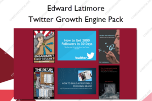 Twitter Growth Engine Pack – Edward Latimore