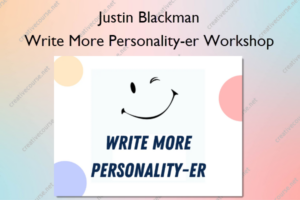 Write More Personality-er Workshop – Justin Blackman
