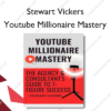 Youtube Millionaire Mastery – Stewart Vickers