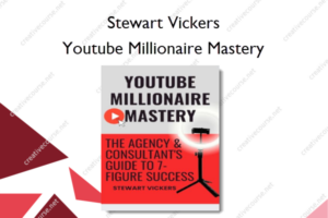 Youtube Millionaire Mastery – Stewart Vickers