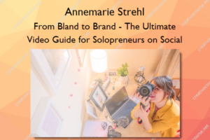 From Bland to Brand – The Ultimate Video Guide for Solopreneurs on Social