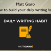 How to build your daily writing habit