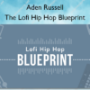 The Lofi Hip Hop Blueprint