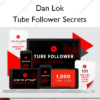 Tube Follower Secrets