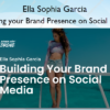 Building your Brand Presence on Social Media