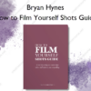 How to Film Yourself Shots Guide