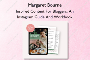 Inspired Content For Bloggers: An Instagram Guide And Workbook