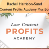 Low-Content Profits Academy Plus Bonuses