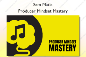 Producer Mindset Mastery