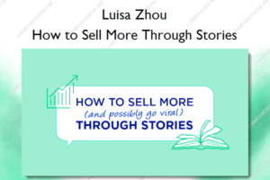 How to Sell More Through Stories