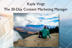 The 30-Day Content Marketing Manager