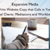 Write Website Copy that Calls in Your Ideal Clients: Meditations and Workbook