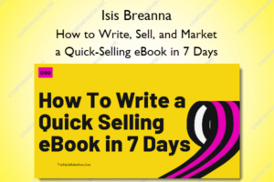 How to Write, Sell, and Market a Quick-Selling eBook in 7 Days