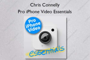 Pro iPhone Video Essentials