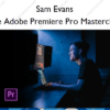 The Adobe Premiere Pro Masterclass