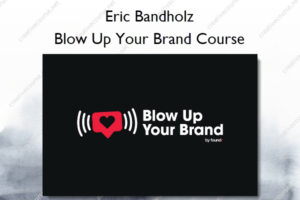 Blow Up Your Brand Course