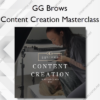 Content Creation Masterclass – GG Brows